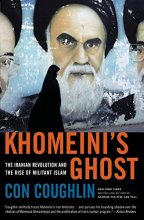 Cover art for Khomeini's Ghost: The Iranian Revolution and the Rise of Militant Islam