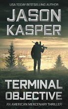 Cover art for Terminal Objective: A David Rivers Thriller (American Mercenary)