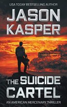 Cover art for The Suicide Cartel: A David Rivers Thriller (American Mercenary)
