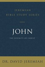 Cover art for John: The Divinity of Christ (Jeremiah Bible Study Series)