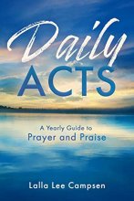 Cover art for Daily ACTS: A Yearly Guide to Prayer and Praise