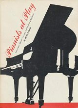 Cover art for Pianists at Play: Interviews, Master Lessons, and Technical Regimes