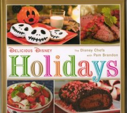 Cover art for Delicious Disney Holidays by the Disney Chefs by Pam Brandon (2012) Hardcover