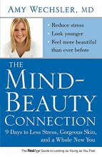 Cover art for The Mind-Beauty Connection: 9 Days to Less Stress, Gorgeous Skin, and a Whole New You.