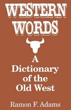 Cover art for Western Words: A Dictionary of the Old West