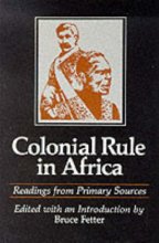 Cover art for Colonial Rule in Africa: Readings from Primary Sources