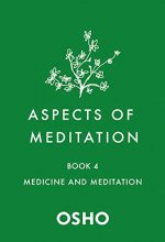 Cover art for Aspects of Meditation Book 4: Medicine and Meditation (Aspects of Meditation, 4)