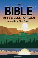 Cover art for The Bible in 52 Weeks for Men: A Yearlong Bible Study