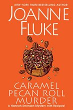 Cover art for Caramel Pecan Roll Murder: A Delicious Culinary Cozy Mystery (A Hannah Swensen Mystery)