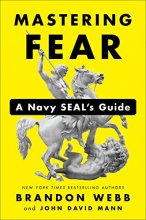 Cover art for Mastering Fear: A Navy SEAL's Guide