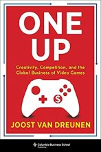 Cover art for One Up: Creativity, Competition, and the Global Business of Video Games