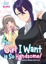 Cover art for The Girl I Want is So Handsome! - The Complete Manga Collection