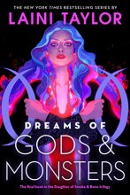 Cover art for Dreams of Gods & Monsters (Daughter of Smoke & Bone, 3)