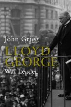 Cover art for Lloyd George War Leader 1916 To 1918