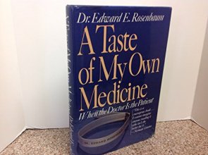 Cover art for A Taste of My Own Medicine: When the Doctor Is the Patient