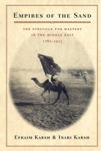 Cover art for Empires of the Sand: The Struggle for Mastery in the Middle East, 1789–1923