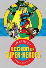 Cover art for Legion of Super-Heroes: The Silver Age Omnibus Vol. 3