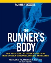 Cover art for Runner's World The Runner's Body: How the Latest Exercise Science Can Help You Run Stronger, Longer, and Faster