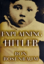 Cover art for Explaining Hitler: The Search for the Origins of His Evil