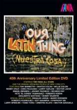 Cover art for Our Latin Thing (Nuestra Cosa) 40th Anniversary Limited Edition DVD