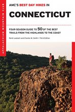 Cover art for AMC's Best Day Hikes in Connecticut: Four-Season Guide to 50 of the Best Trails from the Highlands to the Coast
