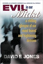 Cover art for Evil in Our Midst: A Chilling Glimpse of Our Most Feared and Frightening Demons