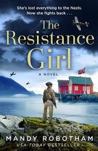 Cover art for The Resistance Girl: An utterly gripping and heartbreaking new release from the bestselling author of world war 2 historical fiction novels for 2022