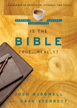 Cover art for Is the Bible True . . . Really?: A Dialogue on Skepticism, Evidence, and Truth (The Coffee House Chronicles)