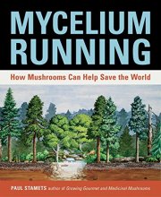 Cover art for Mycelium Running: How Mushrooms Can Help Save the World