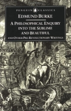 Cover art for A Philosophical Enquiry into the Origins of the Sublime andBeauitful: And Other Pre-Revolutionary Writings (Penguin Classics)