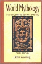Cover art for World Mythology: An Anthology of Great Myths and Epics