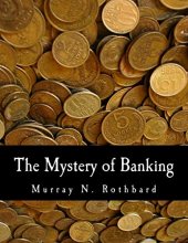 Cover art for The Mystery of Banking (Large Print Edition)