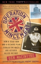 Cover art for Operation Mincemeat: How a Dead Man and a Bizarre Plan Fooled the Nazis and Assured an Allied Victory