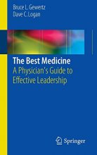 Cover art for The Best Medicine: A Physician’s Guide to Effective Leadership