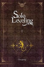 Cover art for Solo Leveling, Vol. 1 (novel) (Solo Leveling (novel), 1)