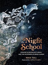 Cover art for The Night School: Lessons in Moonlight, Magic, and the Mysteries of Being Human