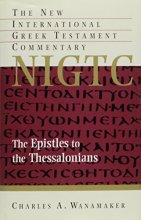 Cover art for The Epistle to the Thessalonians: A Commentary on the Greek Text (New International Greek Testament Commentary)