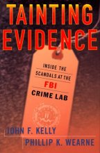 Cover art for Tainting Evidence : Behind the Scandals at the FBI Crime Lab