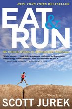 Cover art for Eat and Run: My Unlikely Journey to Ultramarathon Greatness