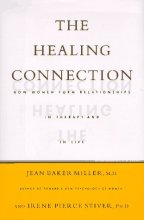 Cover art for The Healing Connection: How Women Form Relationships in Therapy and in Life