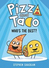 Cover art for Pizza and Taco: Who's the Best?: (A Graphic Novel)