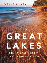 Cover art for The Great Lakes: The Natural History of a Changing Region (David Suzuki Foundation Series)