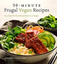 Cover art for 30-Minute Frugal Vegan Recipes: Fast, Flavorful Plant-Based Meals on a Budget