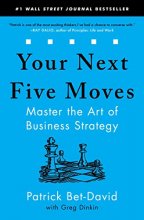 Cover art for Your Next Five Moves: Master the Art of Business Strategy