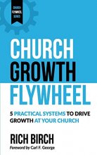 Cover art for Church Growth Flywheel: 5 Practical Systems to Drive Growth at Your Church (Church Flywheel Series)