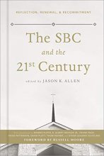 Cover art for The SBC and the 21st Century: Reflection, Renewal, & Recommitment
