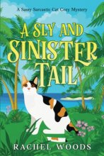 Cover art for A Sly and Sinister Tail: A Talking Cat Cozy Mystery