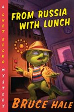 Cover art for From Russia with Lunch: A Chet Gecko Mystery (Chet Gecko, 14)