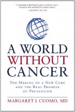 Cover art for A World without Cancer: The Making of a New Cure and the Real Promise of Prevention