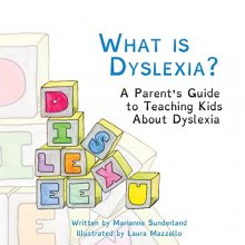 Cover art for What is Dyslexia?: A Parent's Guide to Teaching Kids About Dyslexia